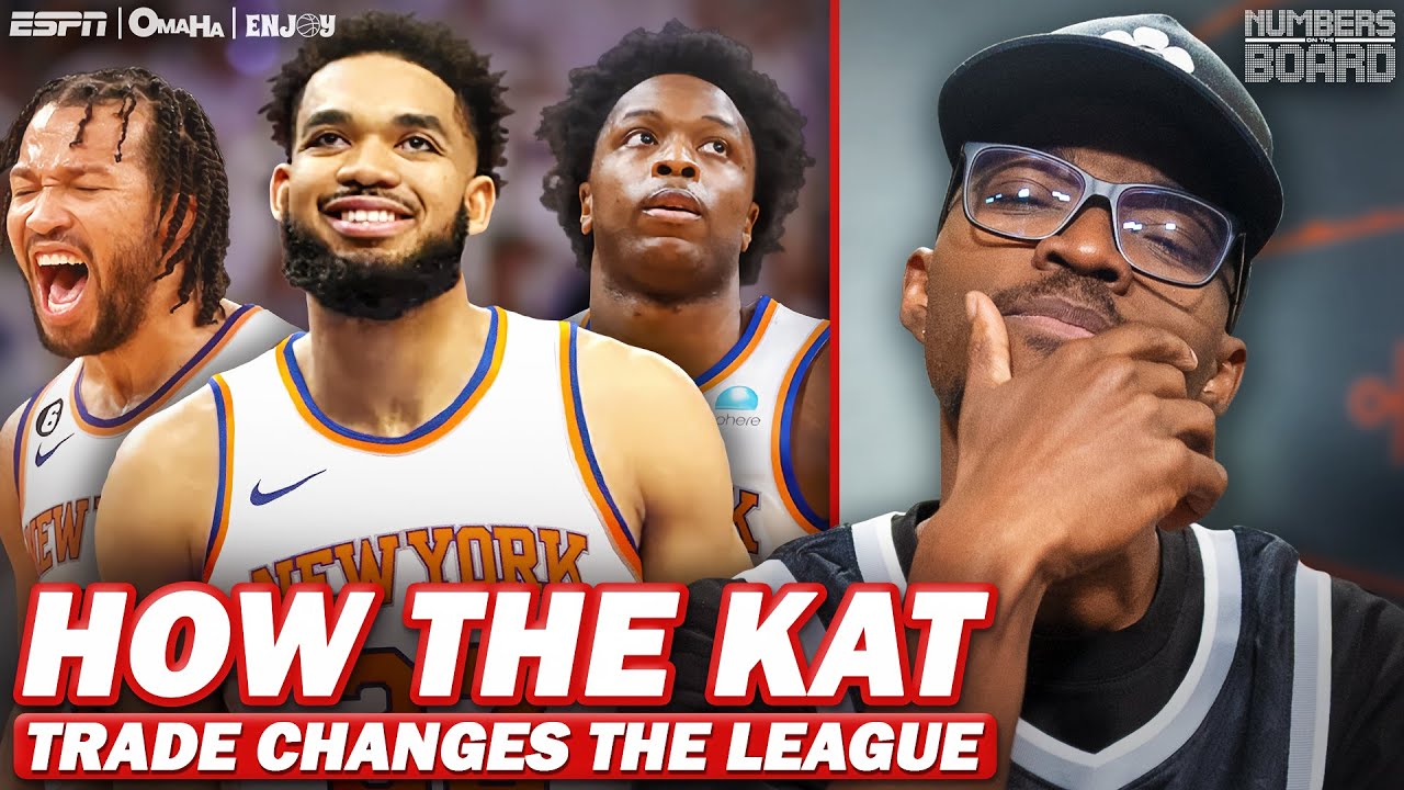How The KAT Trade Changes The League | Numbers On The Board
