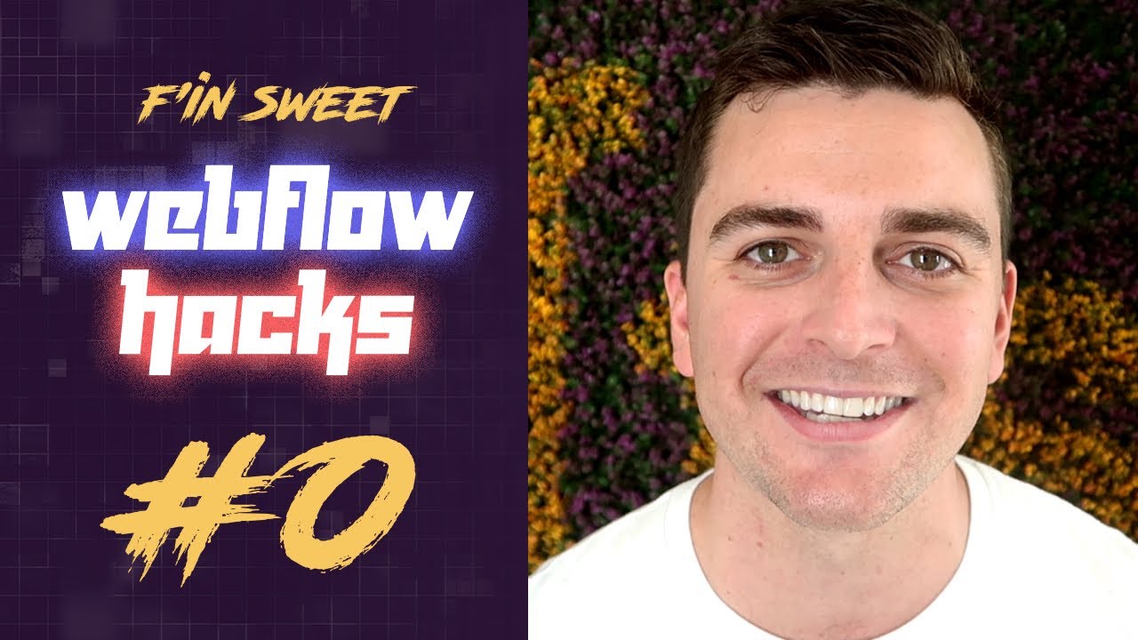F'in sweet Webflow Hacks - Intro and Welcome!