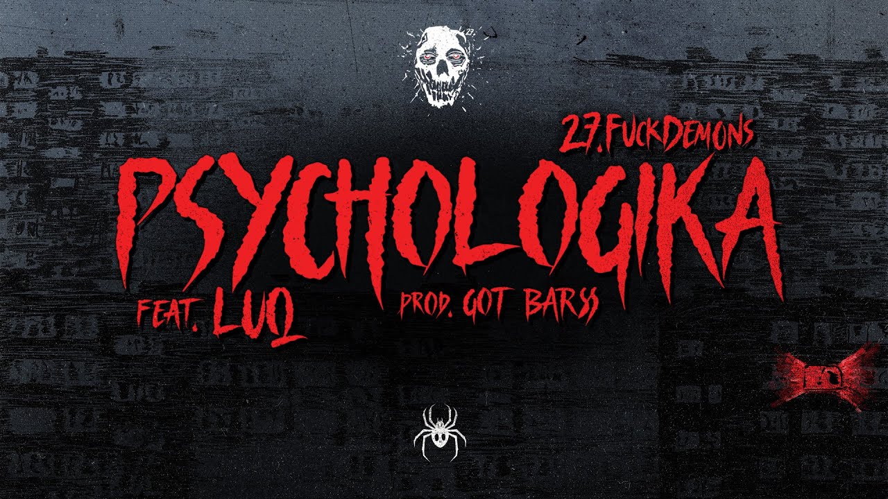 27.FUCKDEMONS x LUQ - PSYCHOLOGIKA (PROD. GOT BARSS)
