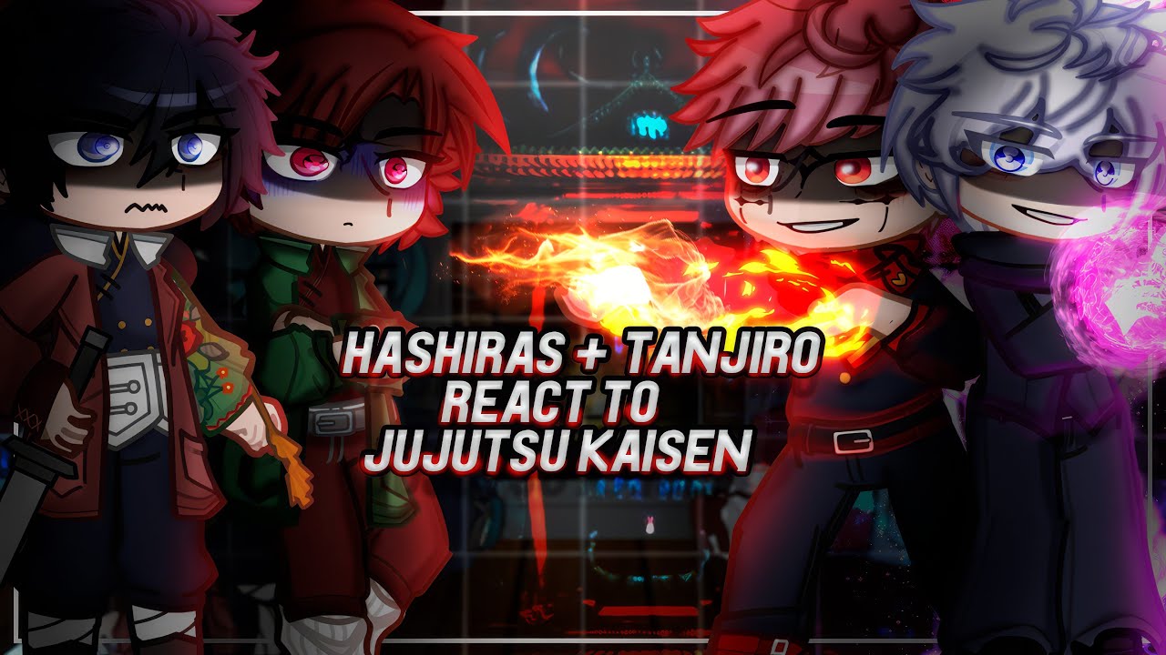Hashiras + Tanjiro React To Jujutsu Kaisen | Gojo, Sukuna, Itadori | Demon Slayer | Gacha [ENG/RU]