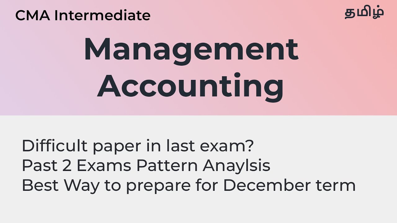 Management Accounting Past Exam Paper Pattern Analysis | How to Prepare? CMA Intermediate Tamil