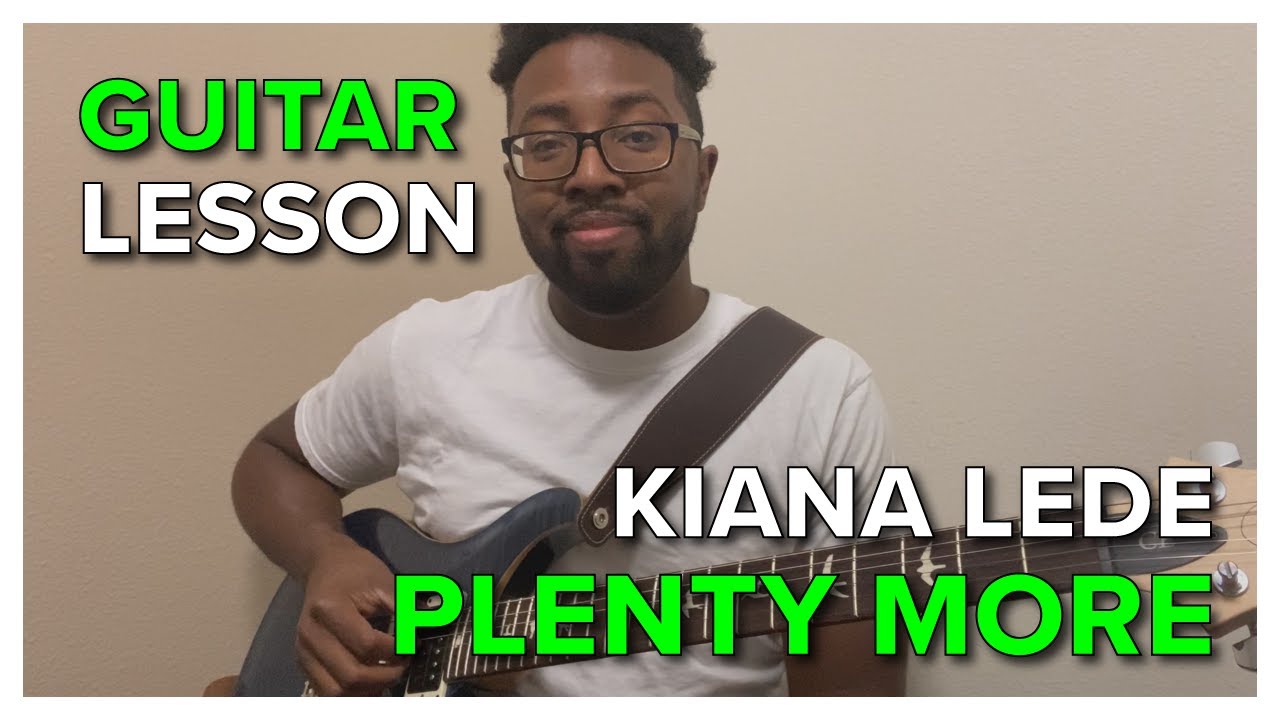 Guitar Lesson + Tutorial // Plenty More - Kiana Lede