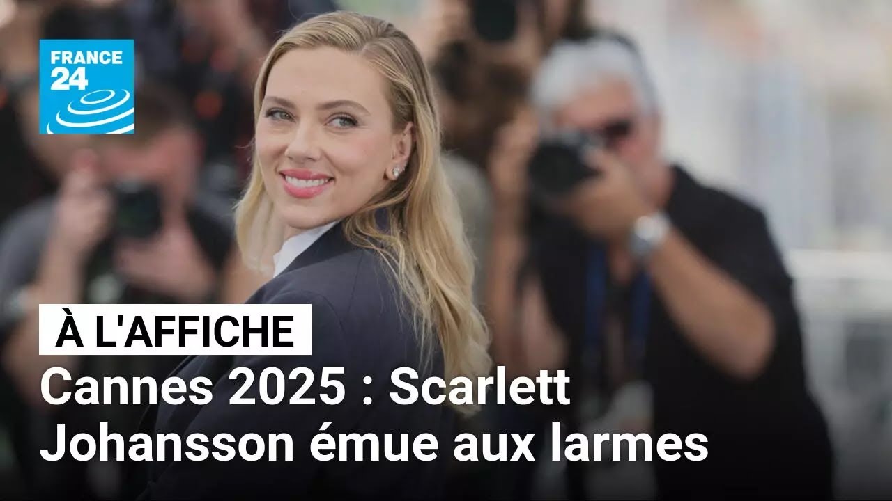 Cannes 2025 : Scarlett Johansson émue aux larmes lors de la projection de son premier film
