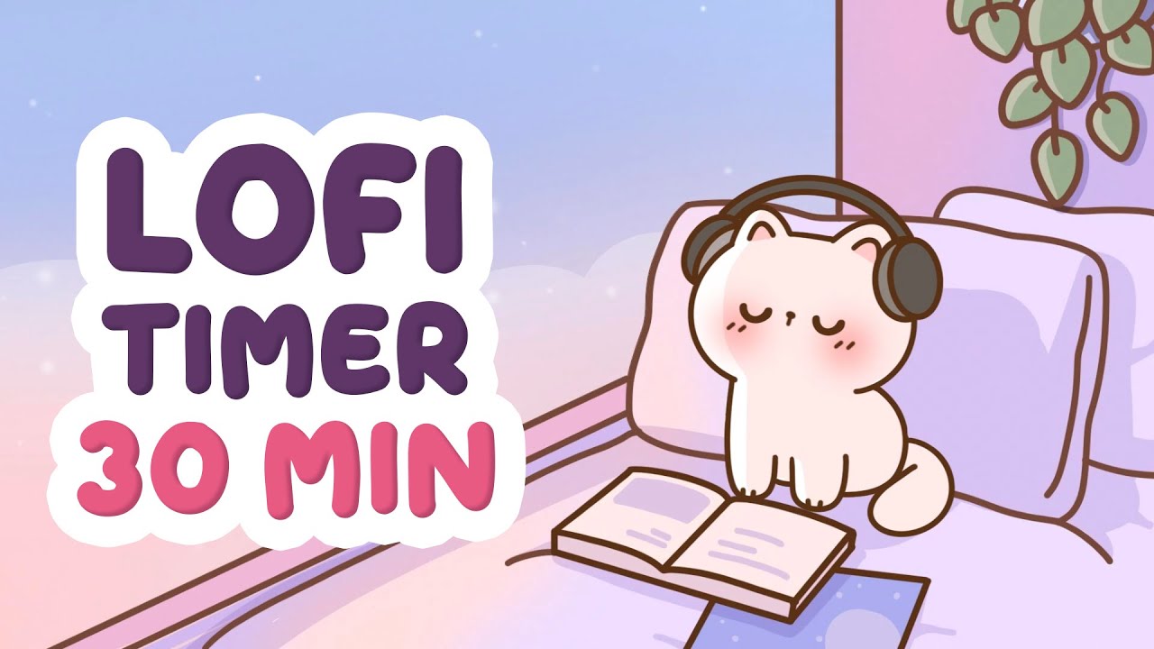 30 Minute Timer with music for classroom 🎵 Focus Timer Study Lofi pomodoro