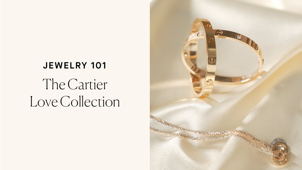All About The Cartier Love Collection: Rebag's Jewelry 101 Guide