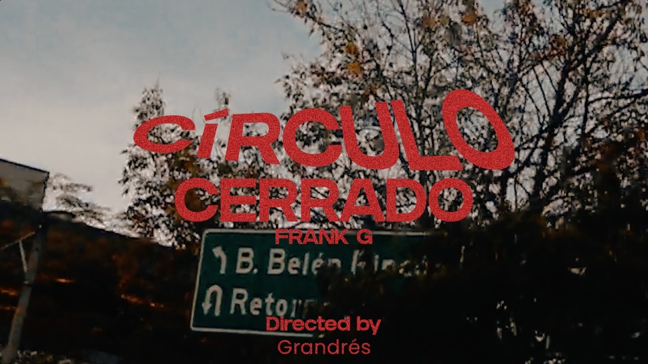 FRANK G - CIRCULO CERRADO ⭕ (VIDEO OFICIAL)