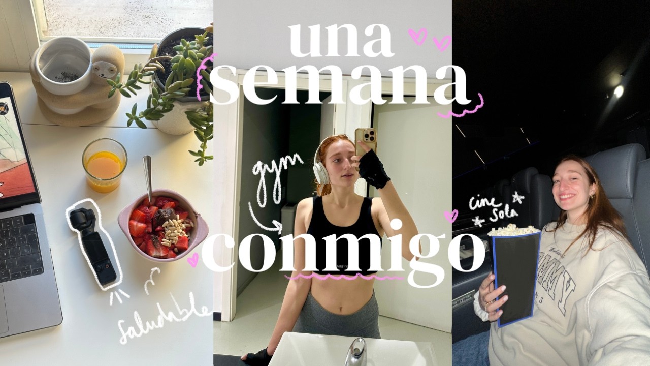 una semana solo para mi #weekly 🌸 días tranquilos, journaling, deporte, cine sola & mucho work