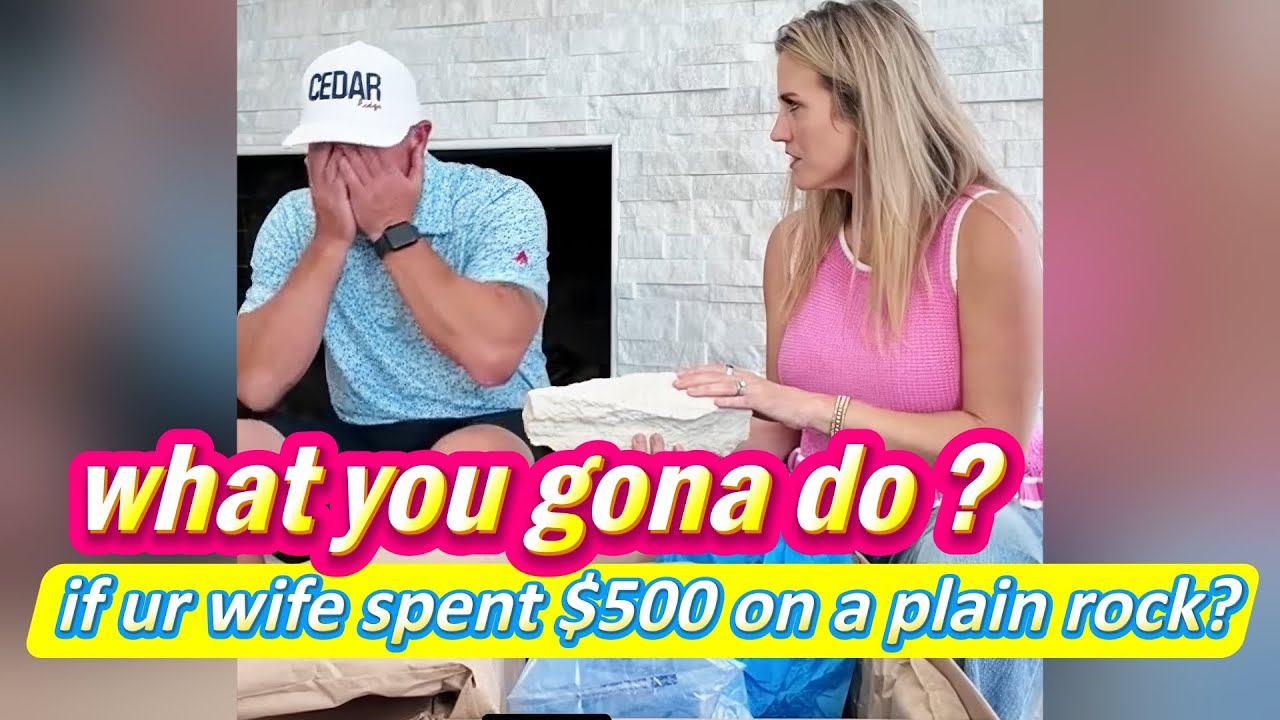 Funny😄｜if ur wife spent $500 on a plain rock!｜new piece home decor prank