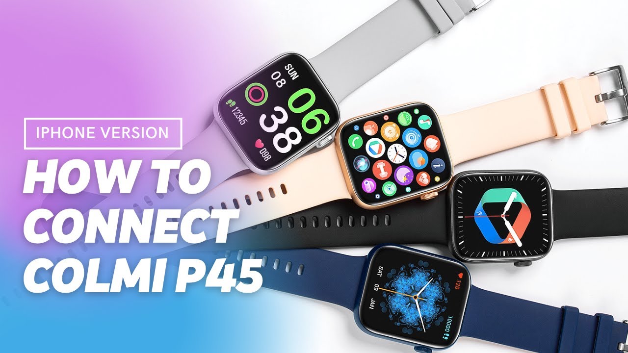 How to connect the COLMI P45 | iPhone Version