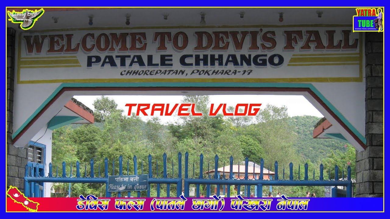 DAVIS FALLS || PATALE CHANGO || पातले छाँगो