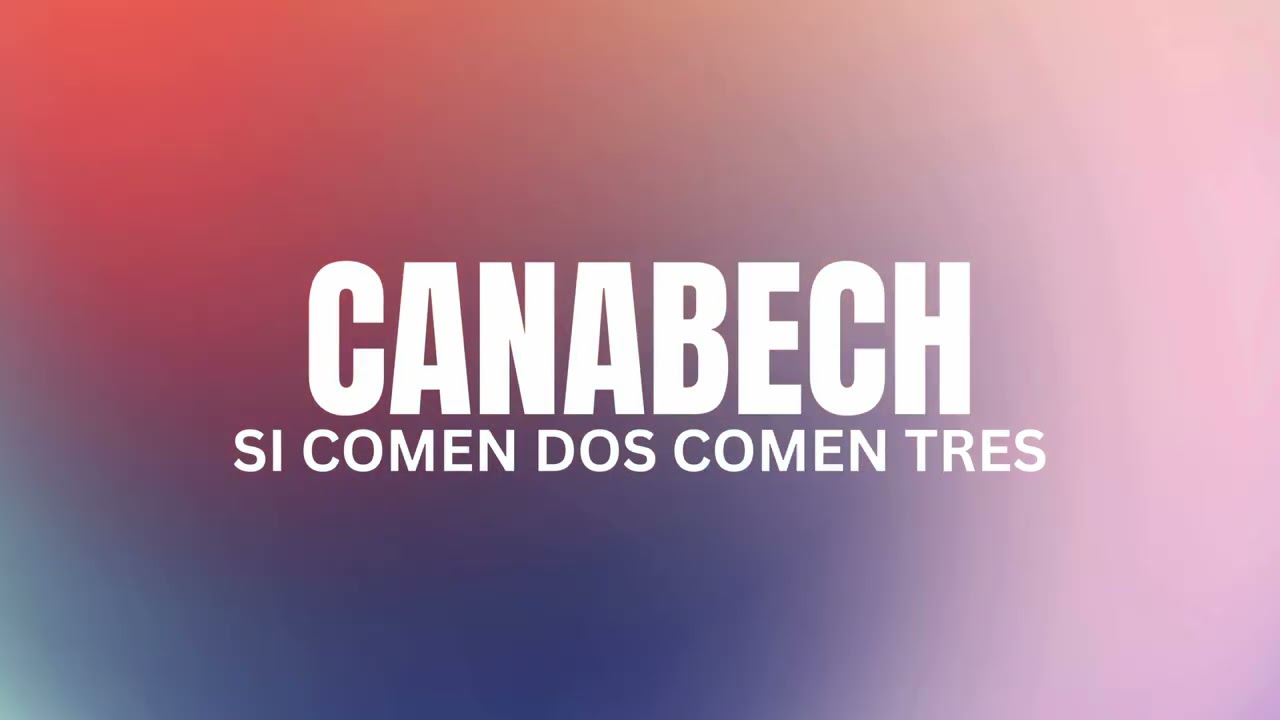 Si comen dos comen tres | Canabech feat DJ Smith UK