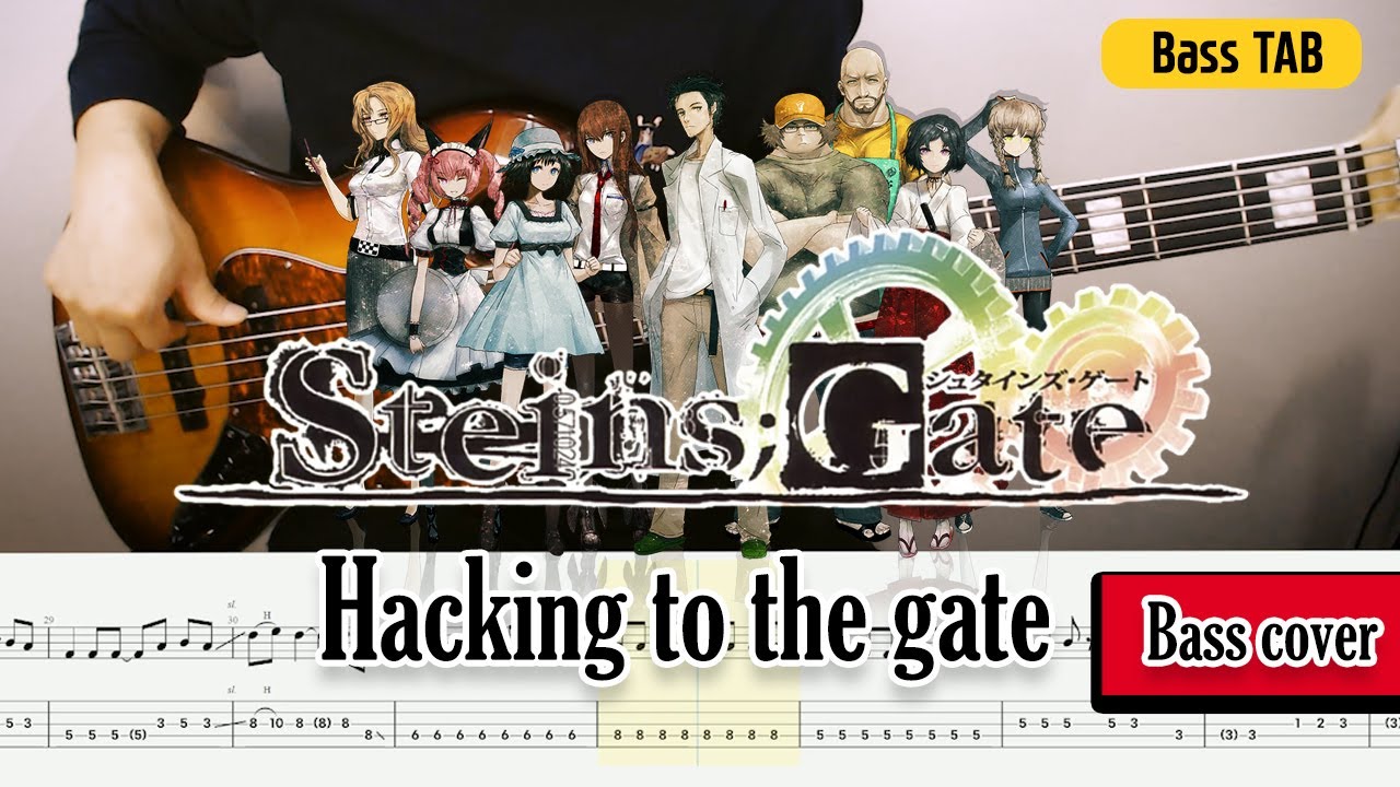STEINS;GATE (슈타인즈게이트) Hacking to the gate bass cover + tab
