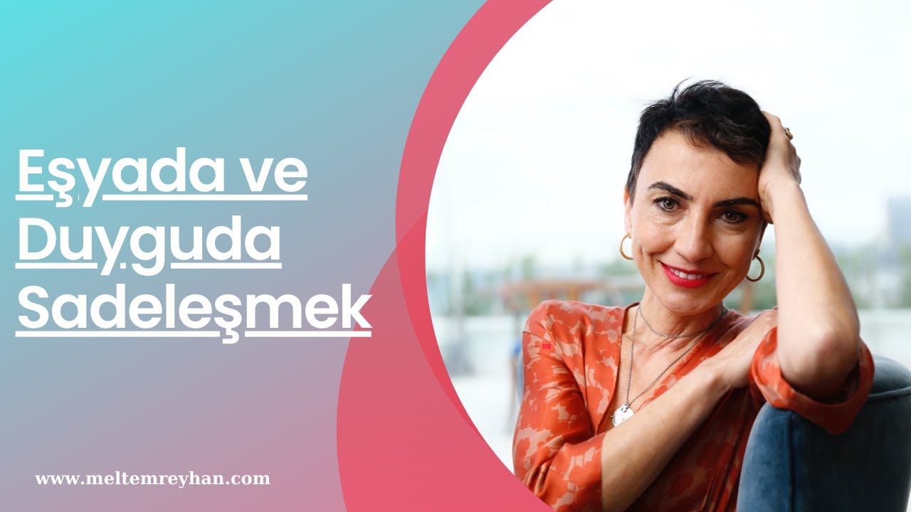 Eşyada ve Duyguda Sadeleşmek - 178