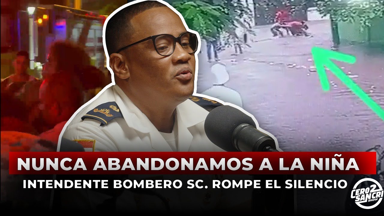 Intendente de Bomberos SC Rompe el silencio: NUNCA ABANDONAMOS A LA NIÑA
