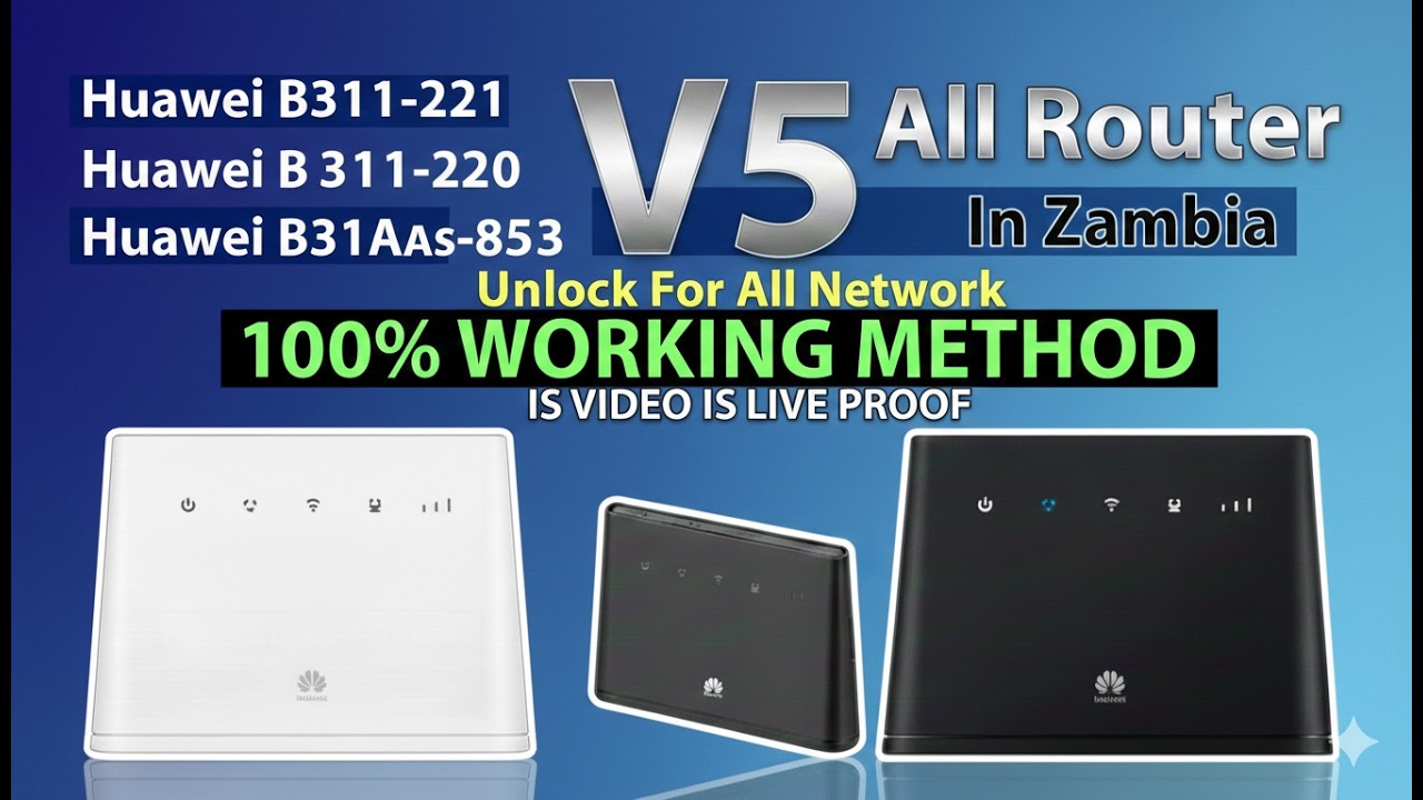 Huawei B311-221 & B311-220 Unlock for Zambia | B311As-853 All Network Activated