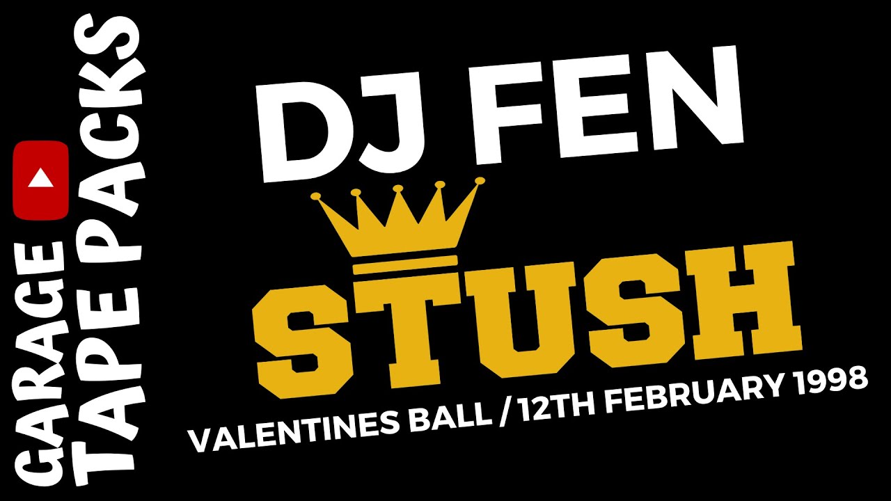 DJ Fen | Stush | Valentines Ball | 12th February 1998 | Garage Tape Packs
