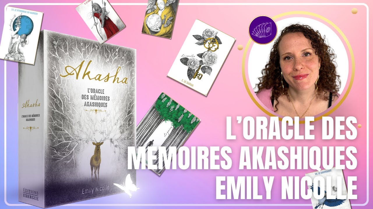 ORACLE DES MÉMOIRES AKASHIQUES - EMILY NICOLLE