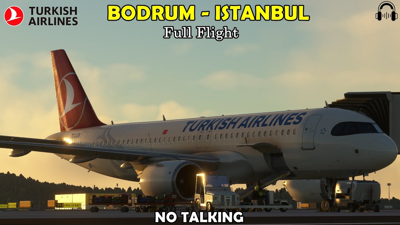 Relaxing MSFS 2020 | iniBuilds Airbus 320neo | Bodrum - İstanbul | Turkish Airlines
