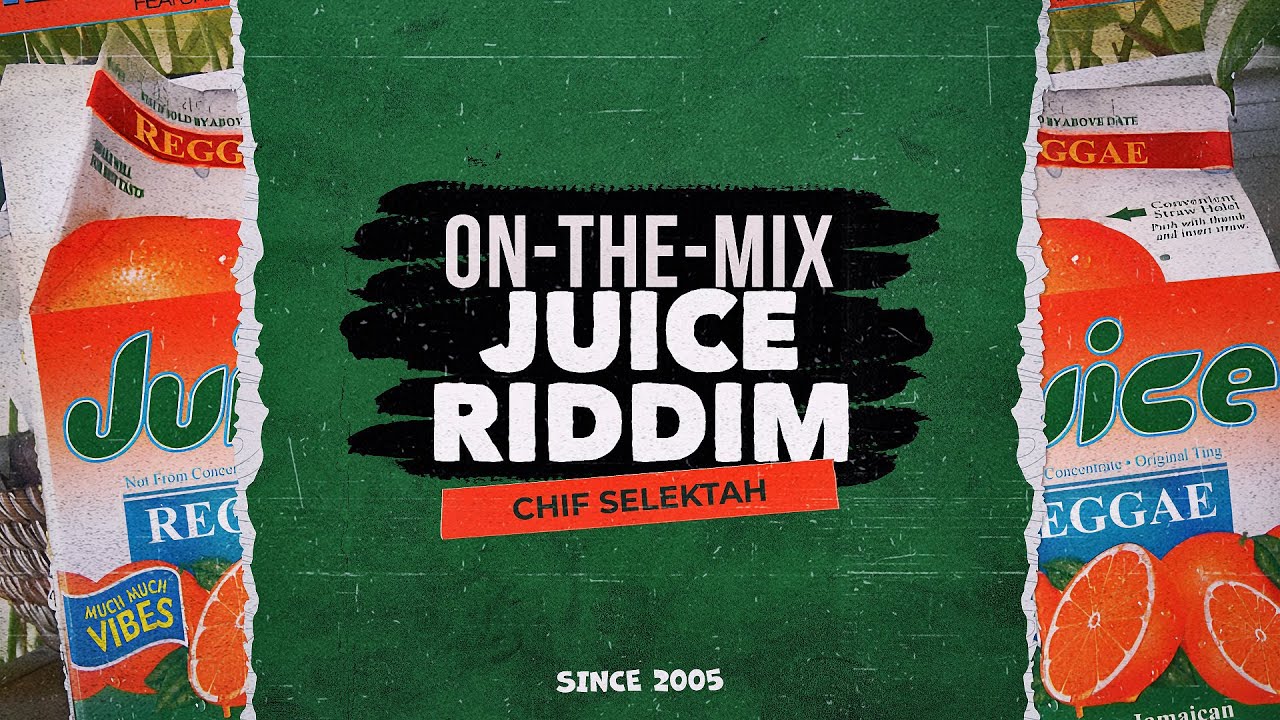 Dancehall Mix - Juice Riddim - Chif Selektah
