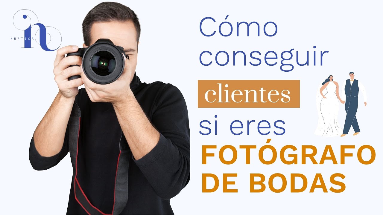 Cómo conseguir CLIENTES 💰si eres FOTÓGRAFO DE BODAS 👰