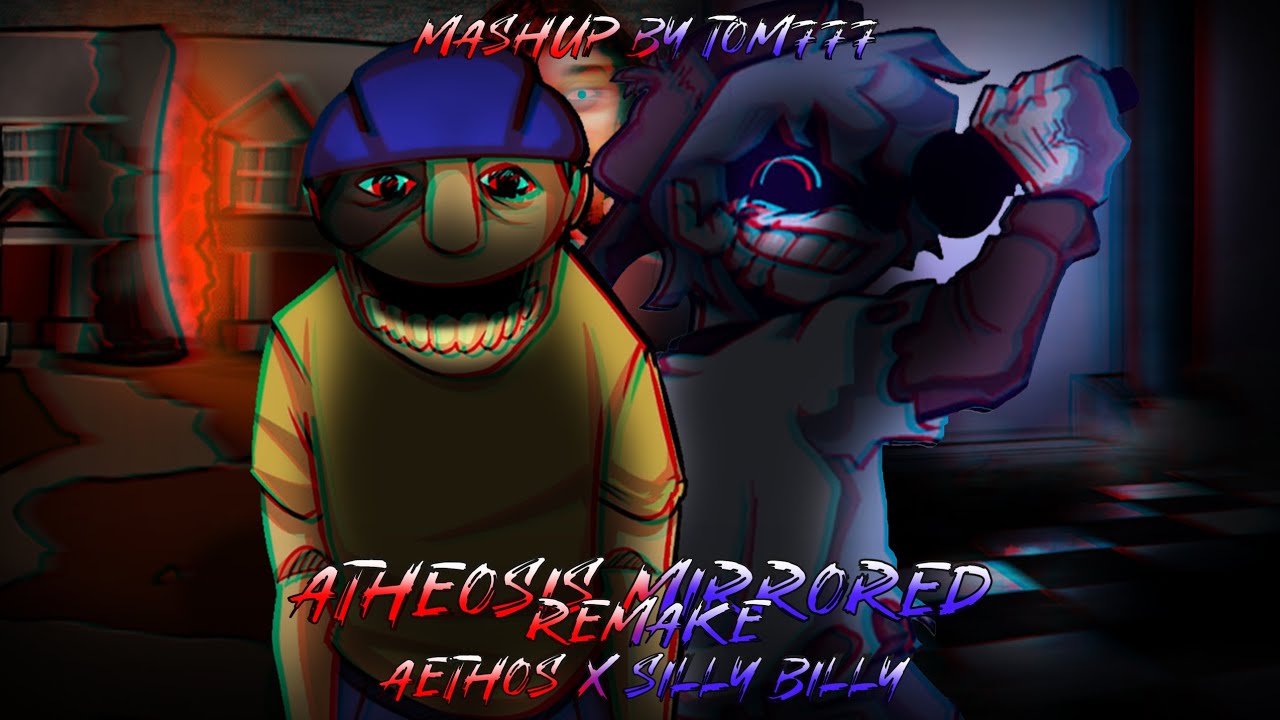 FNF Mashup - Atheosis Mirrored [Remake] [ Aethos X Silly Billy ] || FNF Mix