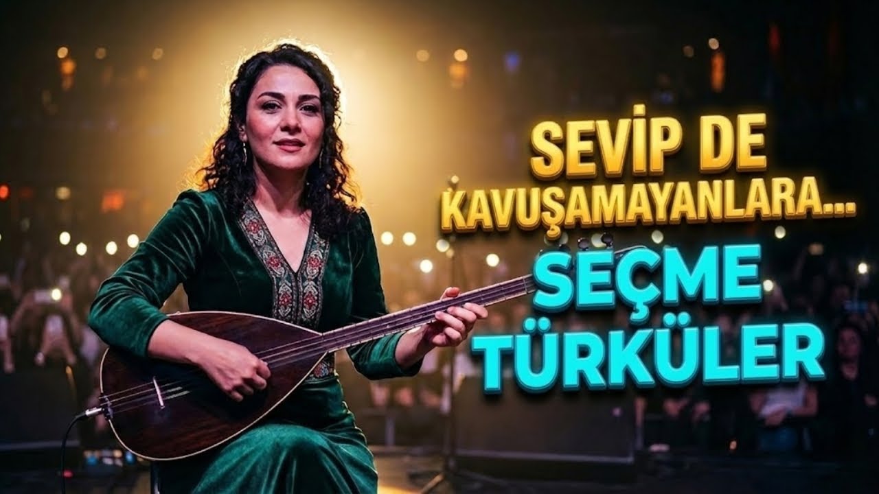 Sevip de Kavuşamayanlara | Seçme Türküler | Dertli • Damar • Efkarlı Türküler