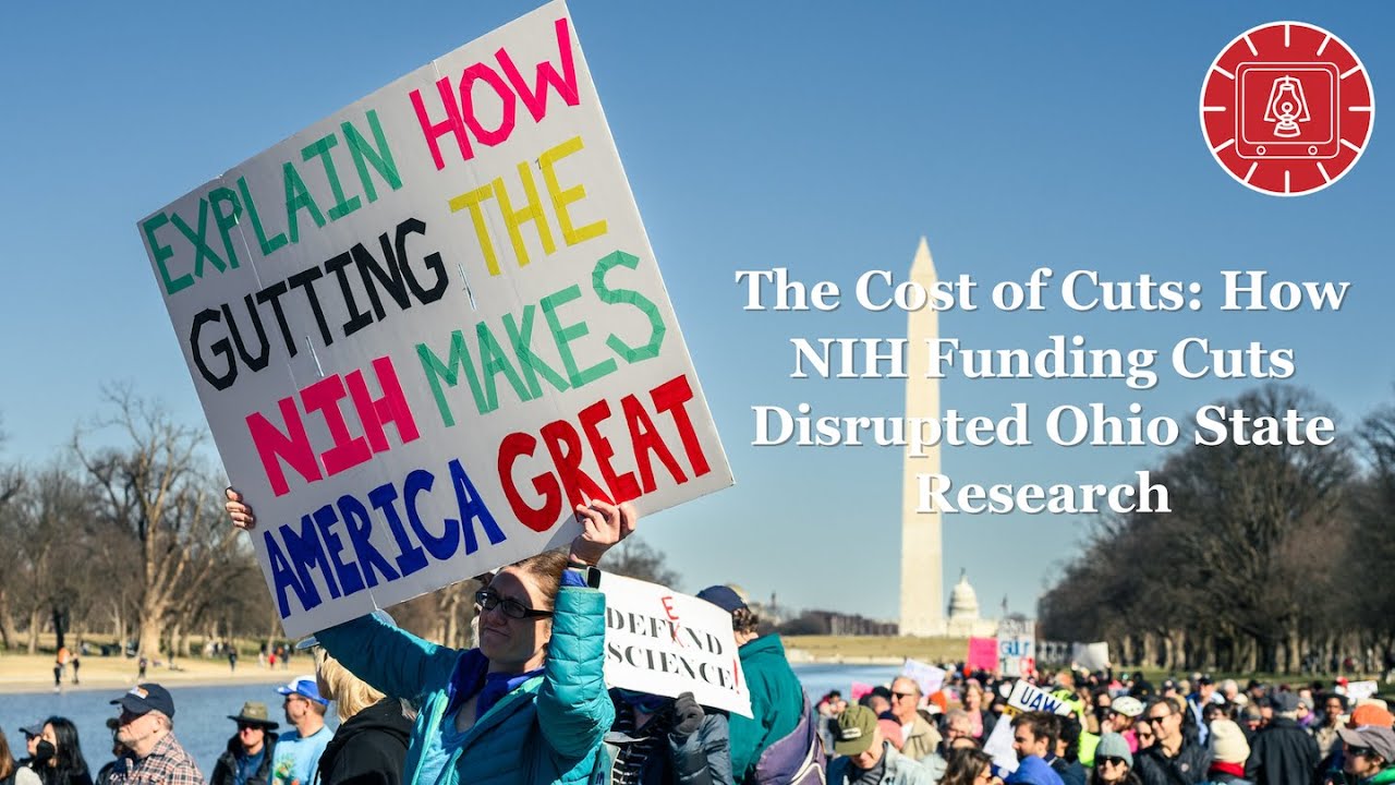 The Cost of Cuts: How NIH Funding Cuts Disrupted Ohio State Research