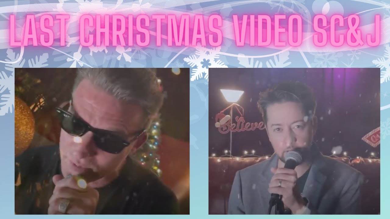 Last Christmas Cover By SC&J Music Video with Steve Burton & Bradford Anderson!