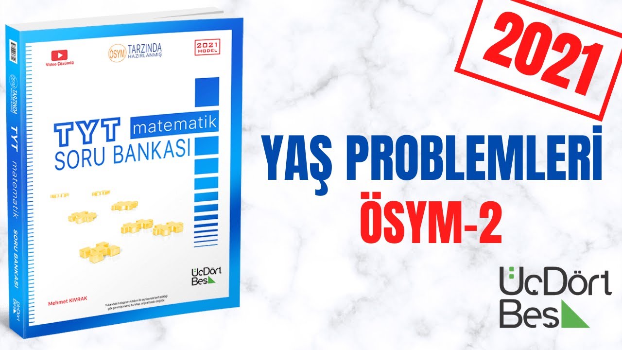 345 TYT 2021 MATEMATİK YAŞ PROBLEMLERİ ÖSYM-2 ÇÖZÜMLERİ