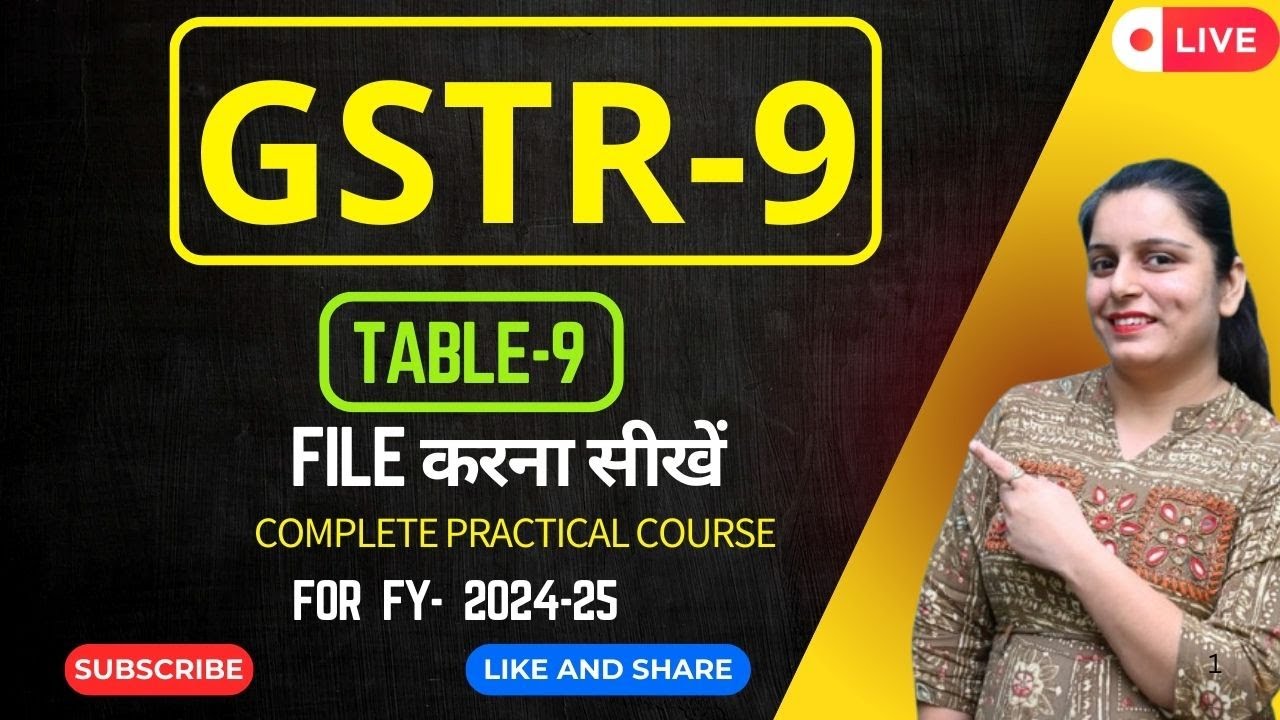 GSTR‑9 Annual Return 2025 &ndash; Step‑by‑Step Tutorial for Table 9 I #Table-9 of #GSTR-9
