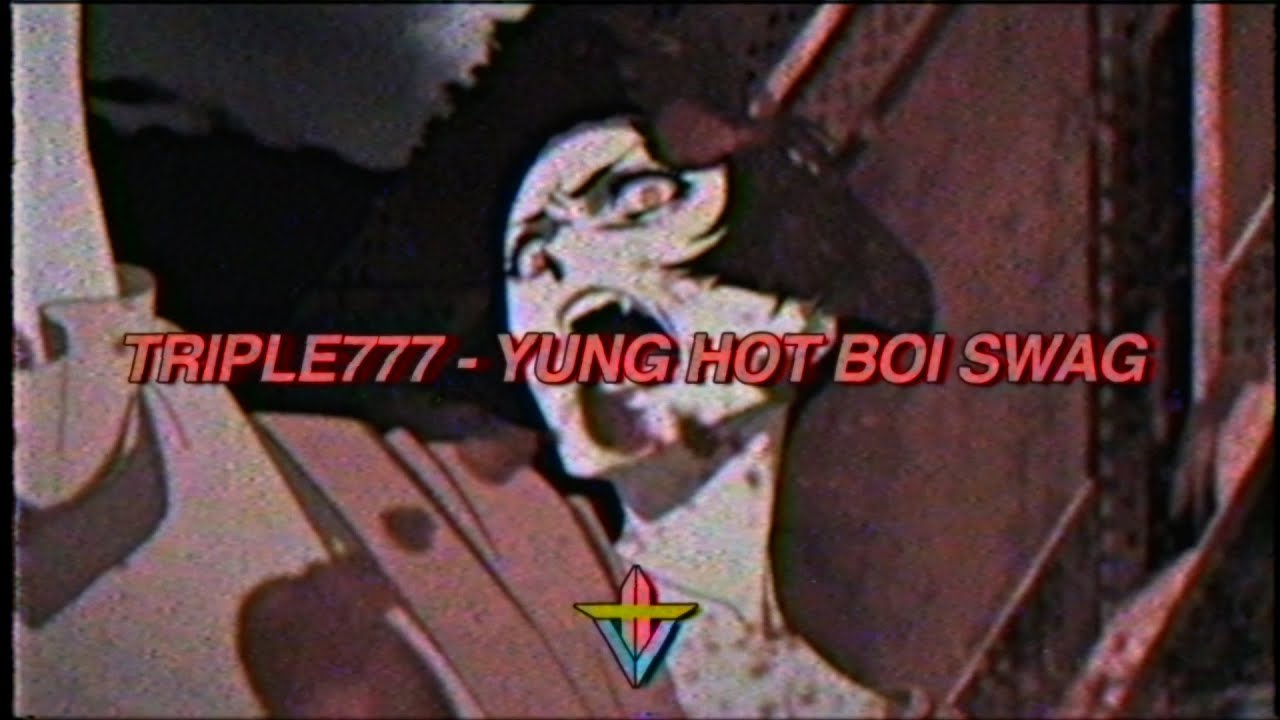 TRIPLE777 - YUNG HOT BOI SWAG (PROD. BROKE BOI)