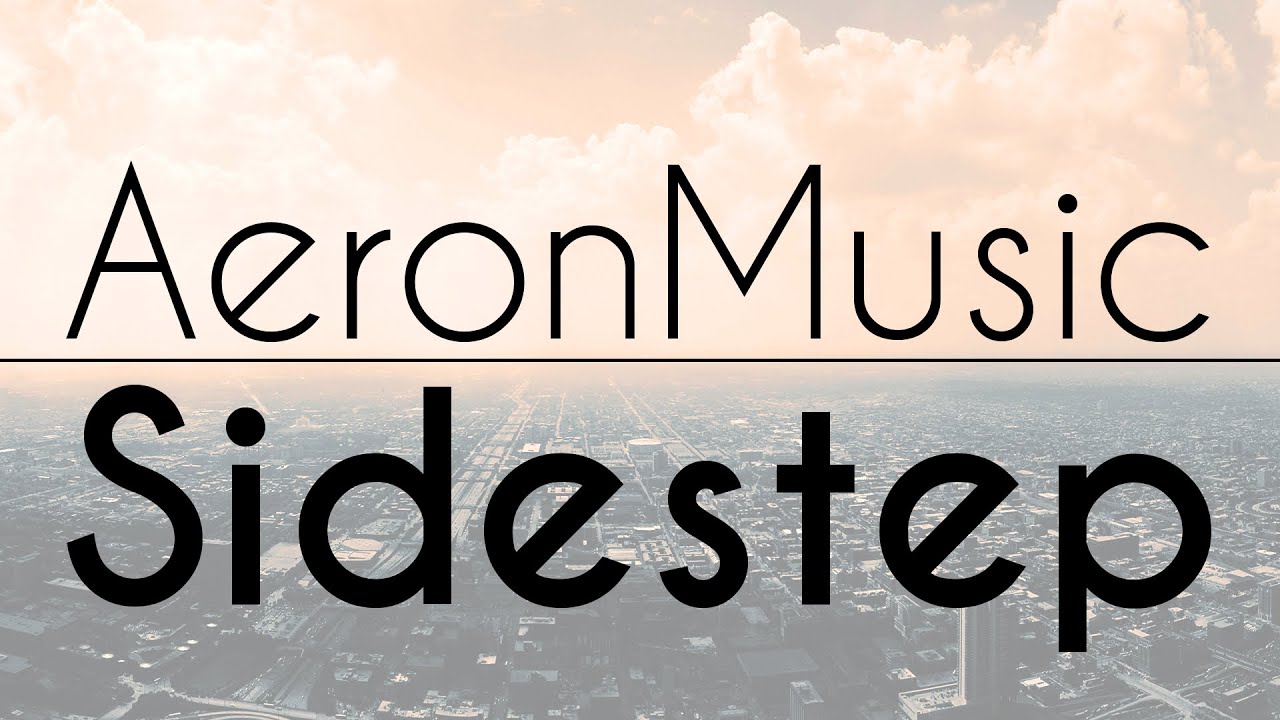 AeronMusic - Sidestep