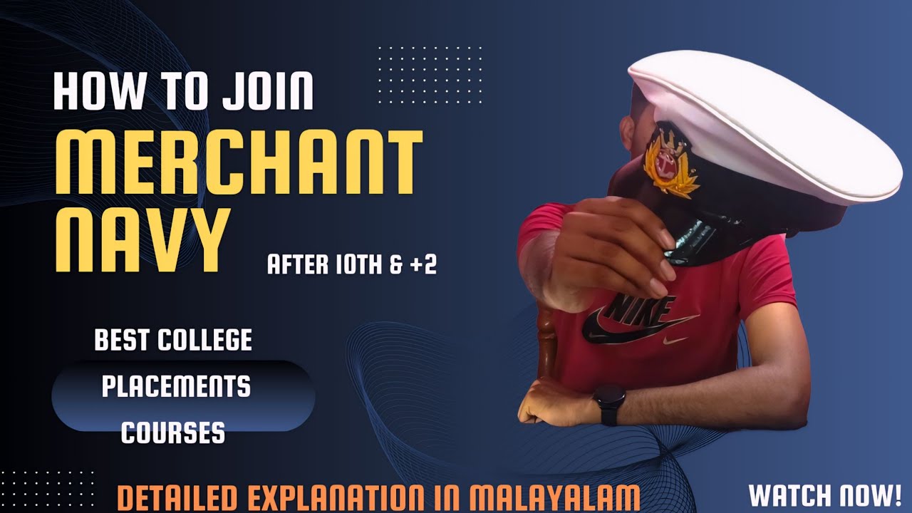 How To Join 🚢MERCHANT NAVY After 10th/ 12th Class✨ - Detailed Explanation In Malayalam 