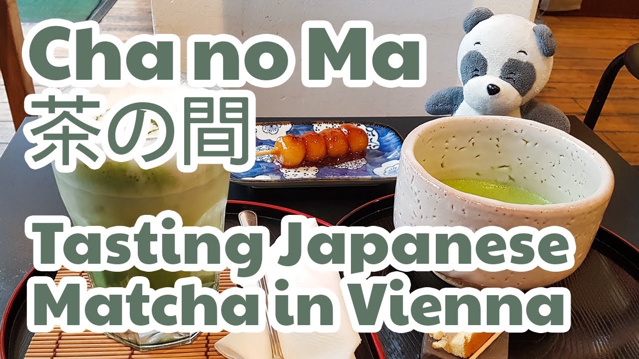 Cha no Ma 茶の間 - Tasting Japanese Matcha in Vienna, Austria
