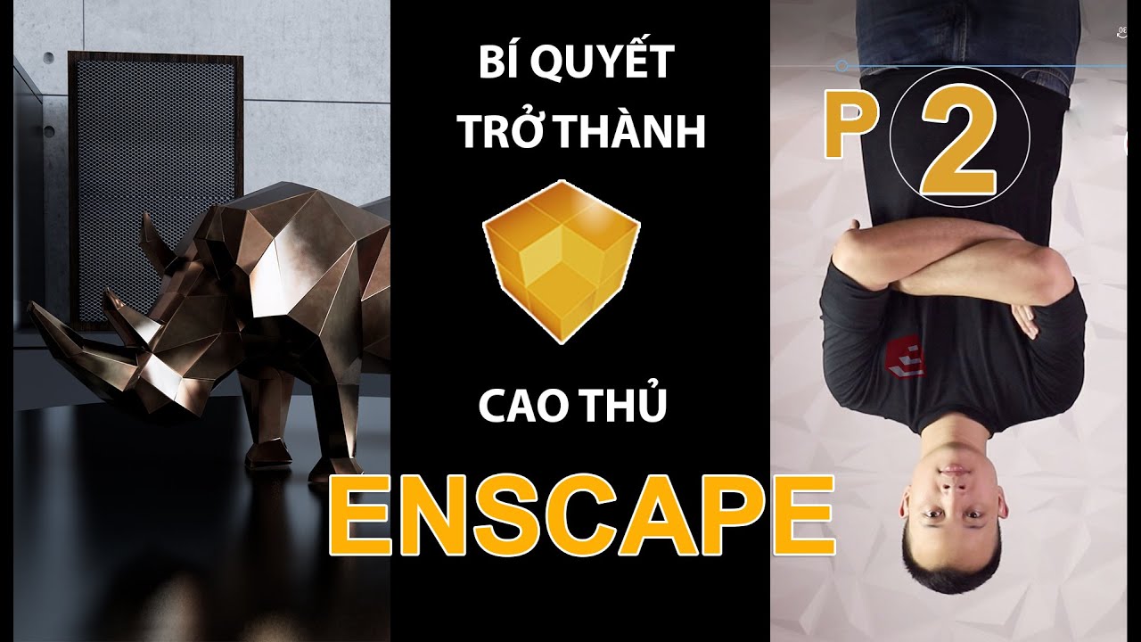 Bí quyết thành cao thủ Enscape P2