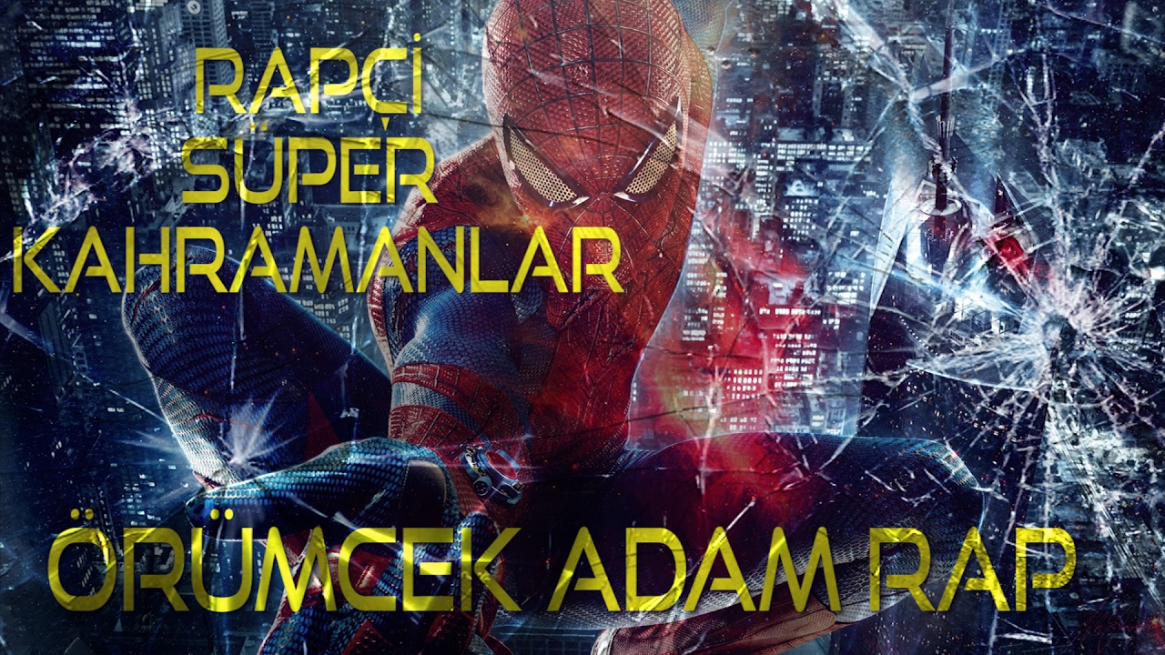 Örümcek Adam Türkçe Rap Şarkısı - Rapçi Süper Kahramanlar
