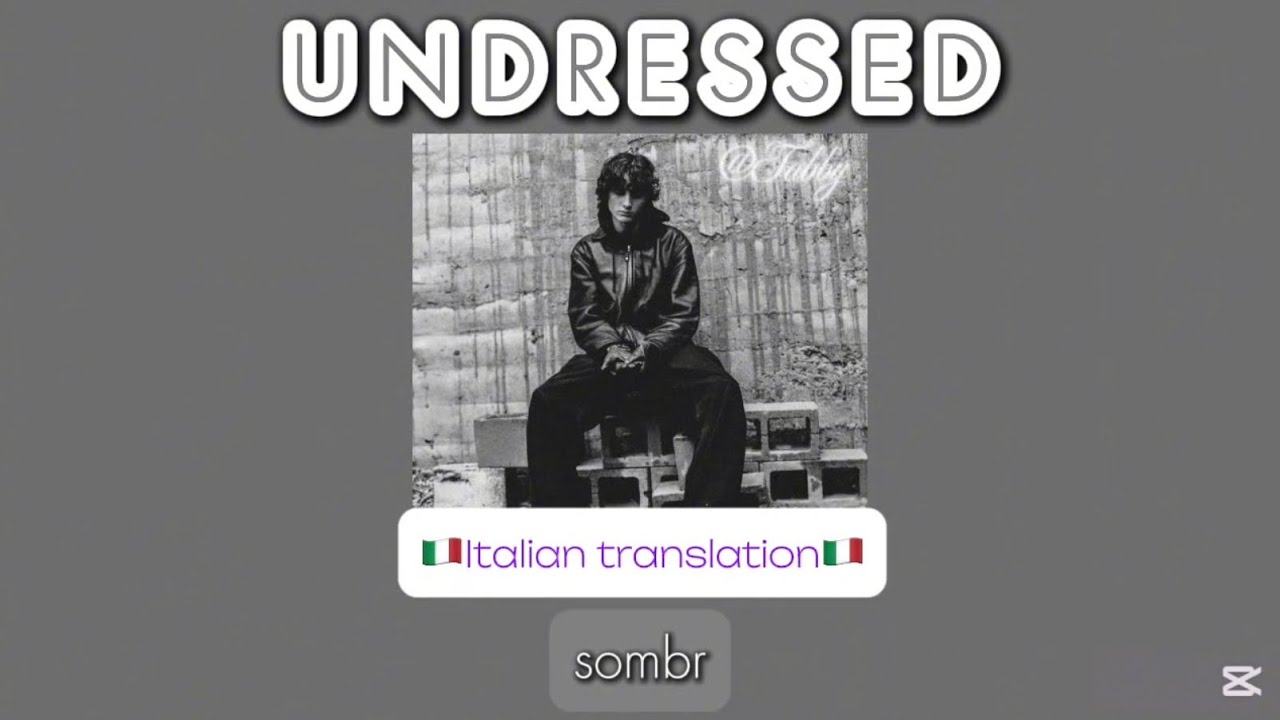 undressed by sombr - 🇮🇹Italian translation🇮🇹