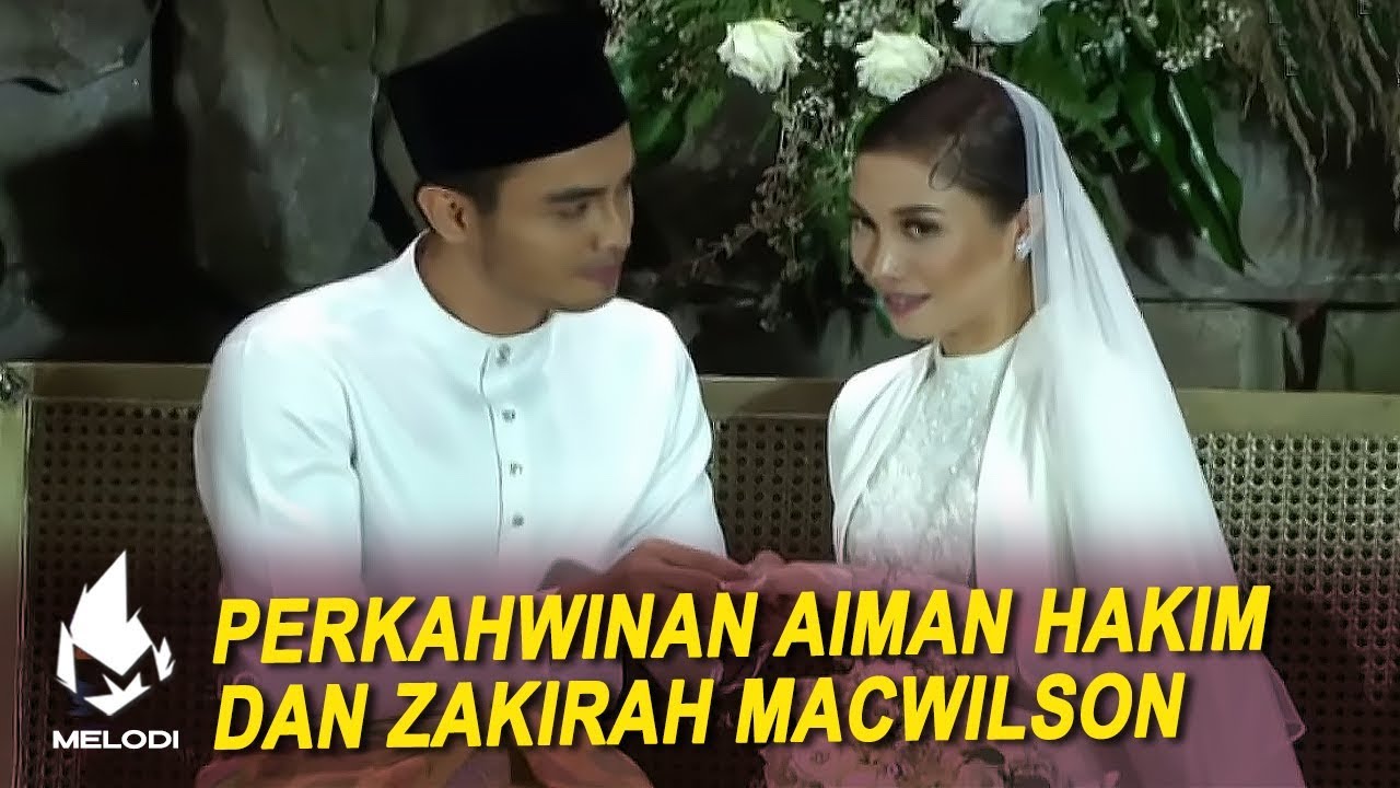 Perkahwinan Aiman Hakim dan Zakirah Macwilson | Melodi (2020)