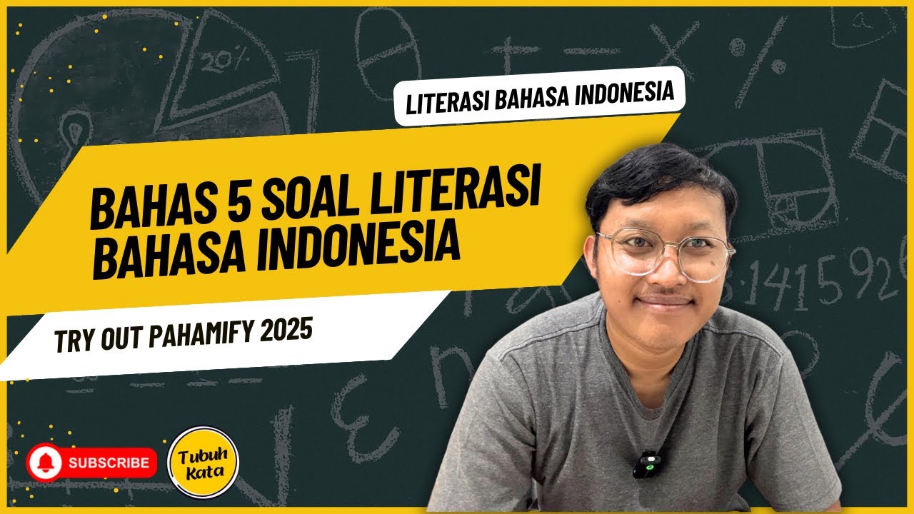 Bahas 5 Soal Literasi Bahasa Indonesia dari TO 10 Pahamify