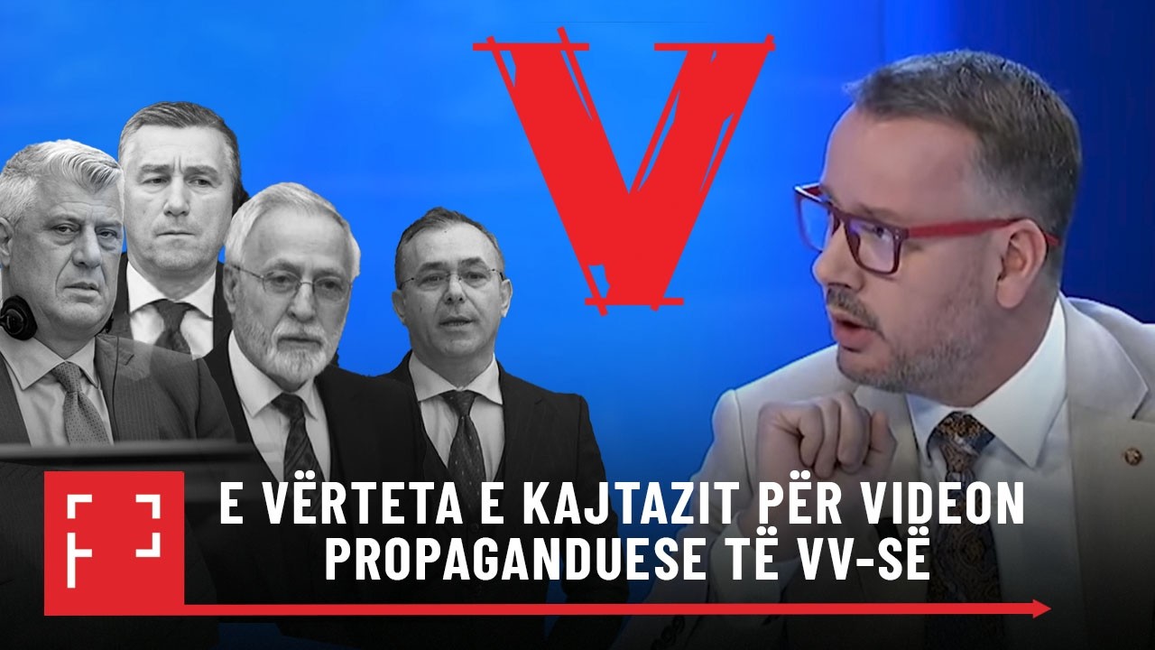 E vërteta e Kajtazit për videon propaganduese të VV-së