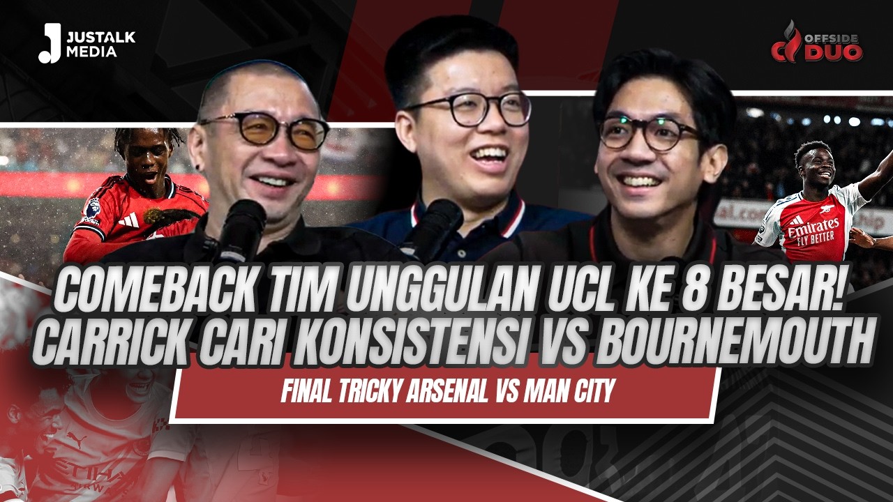 OFFSIDE DUO #328 : COMEBACK TIM UNGGULAN UCL KE 8 BESAR!CARRICK CARI KONSISTENSI VS BOURNEMOUTH.