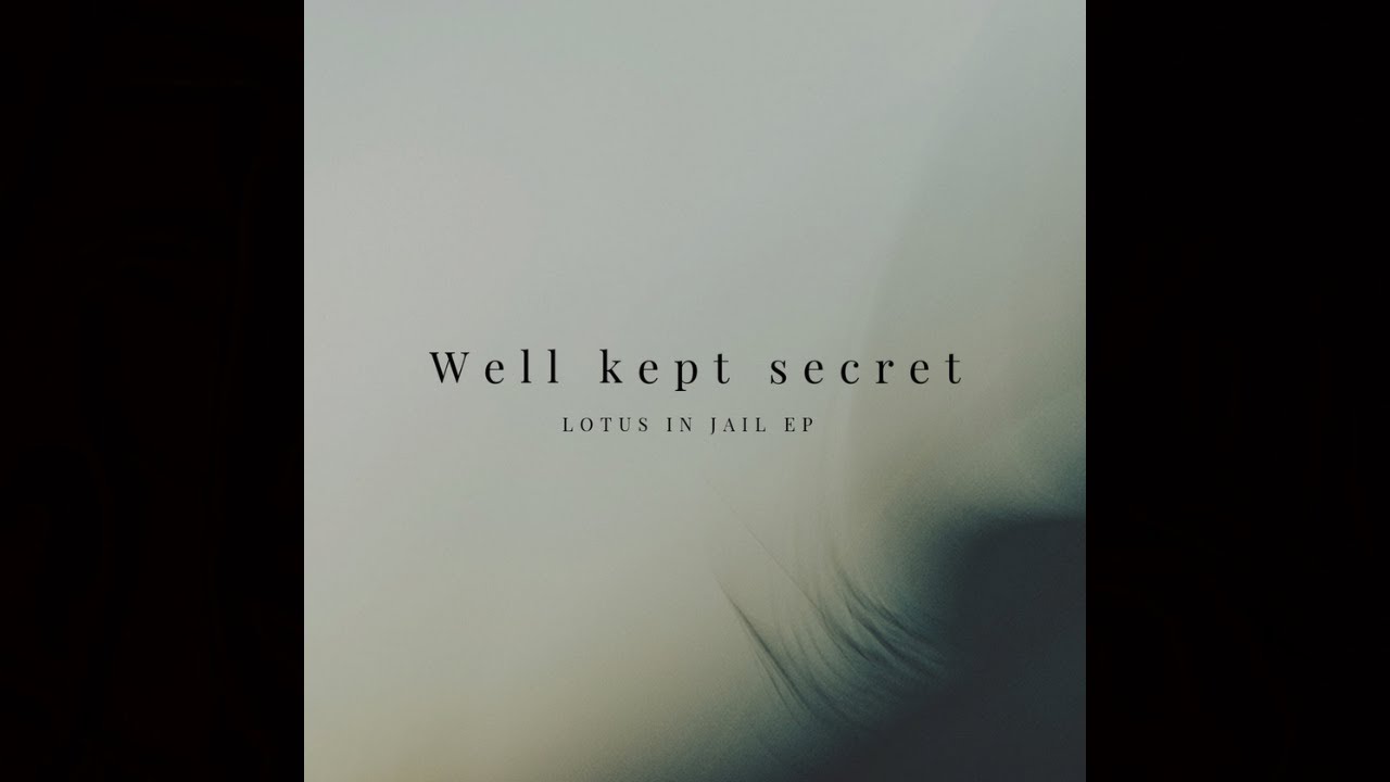 Well Kept Secret - Lotus In Jail