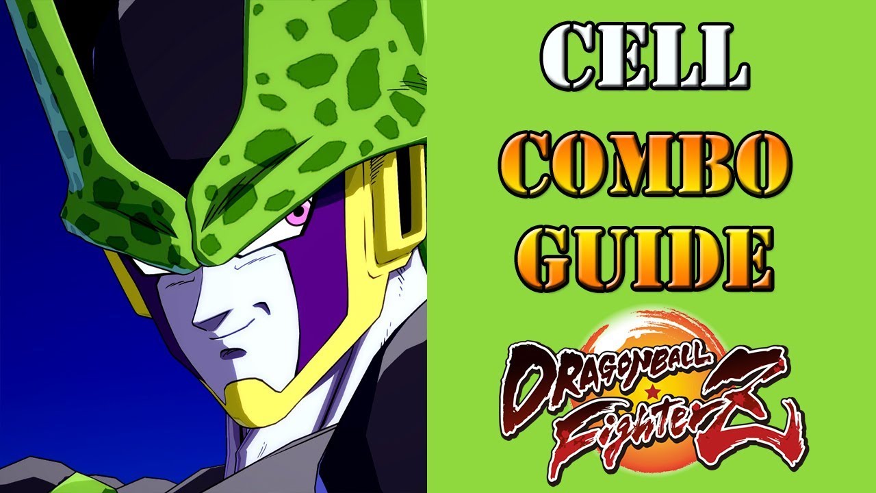 Dragon Ball FighterZ - Cell Combo Guide