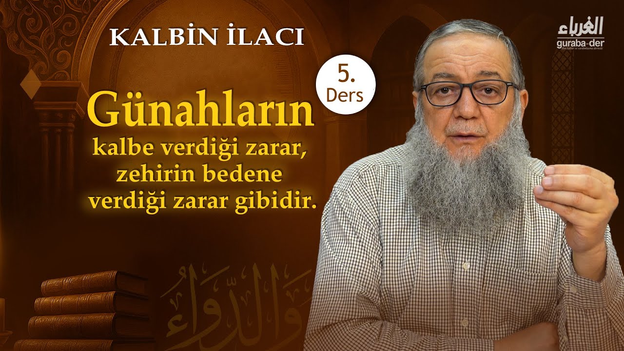 Kalbin İlacı 5. Ders | Şeyh Abdullah Yolcu