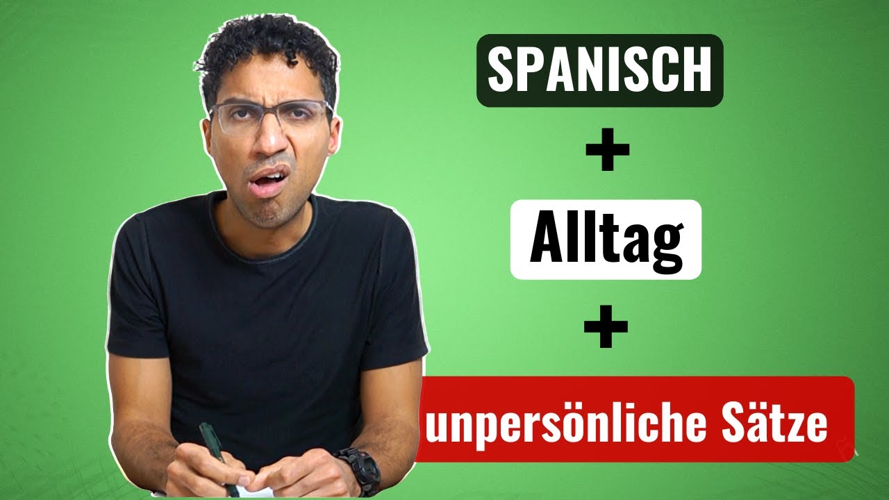Lerne Spanisch f&uuml;r den Alltag - unpers&ouml;nliche S&auml;tze