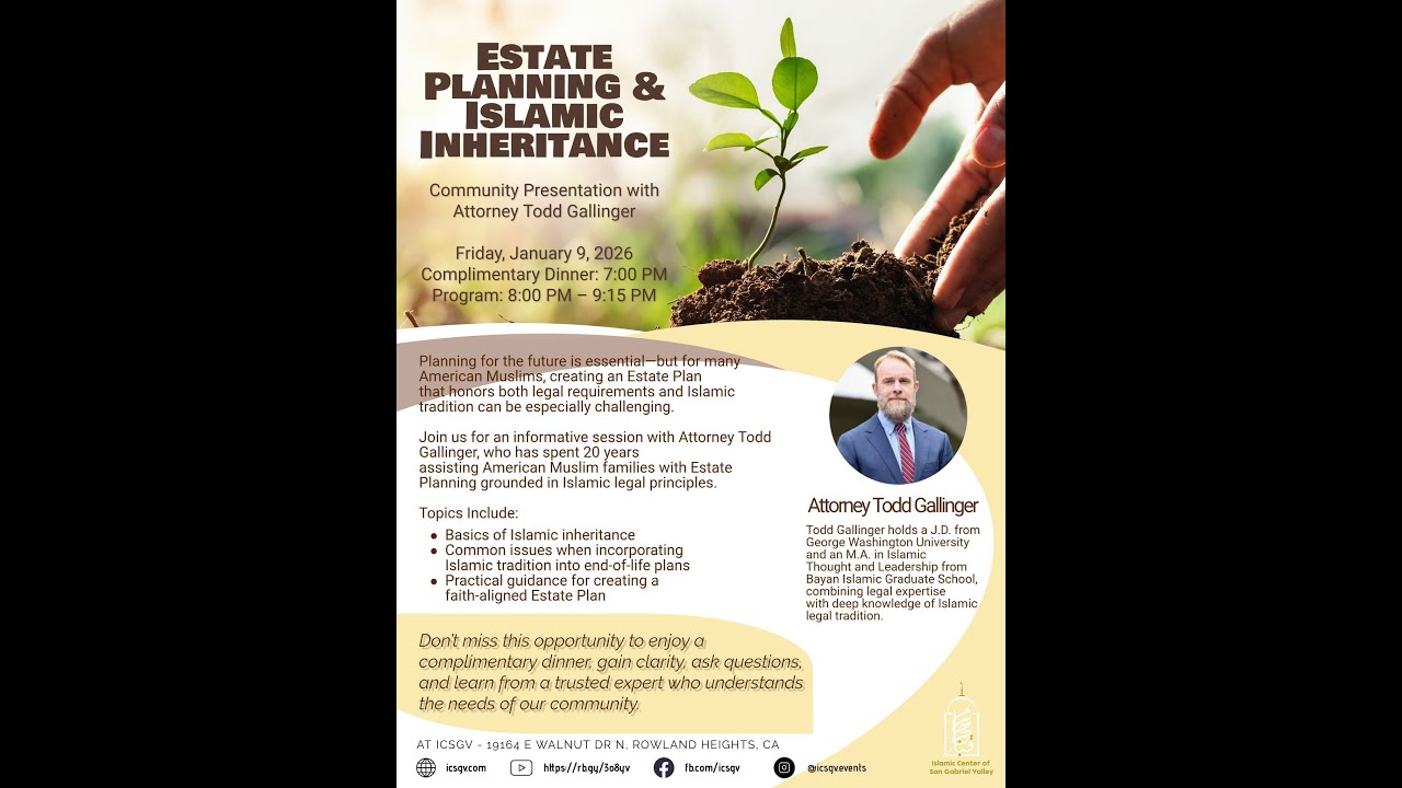 Friday Family Night ESTATE PLANNING & ISLAMIC INHERITANCE Presentation with Attorney Todd Gallinger.