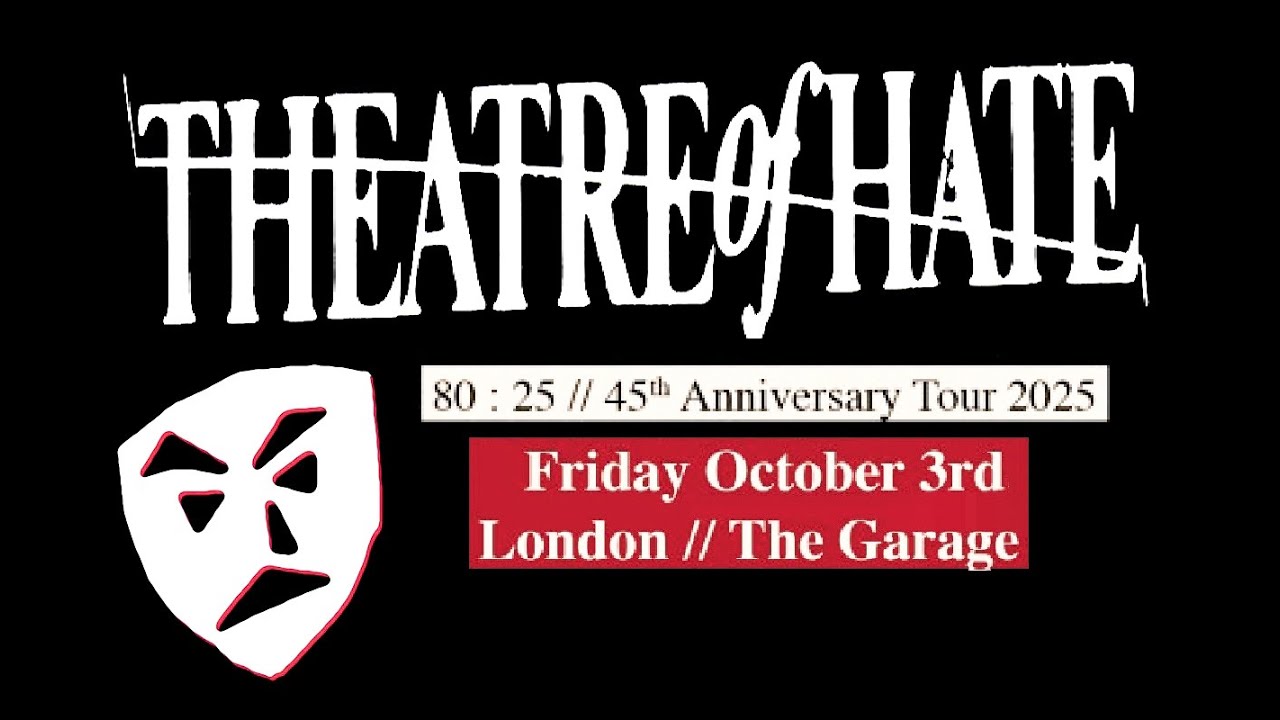 Theatre Of Hate - Live In London / The Garage (3rd October 2025)