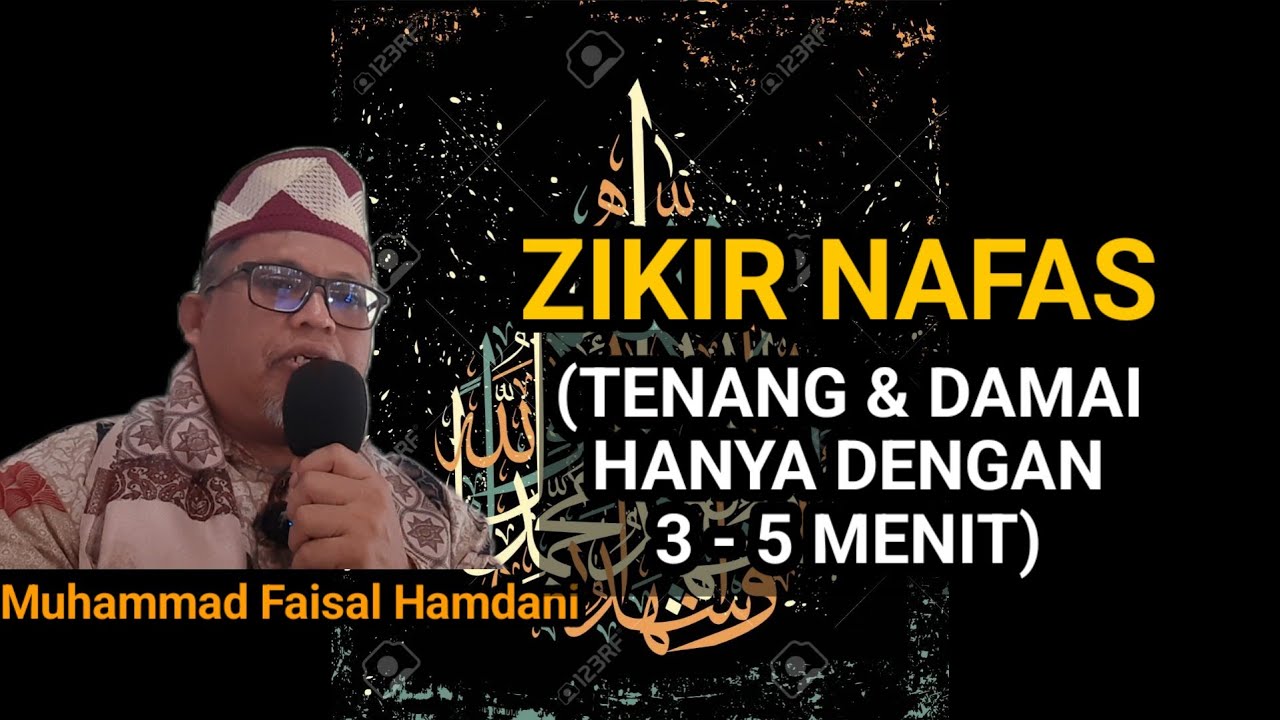 ZIKIR NAFAS (Cara Tenang, Damai Hanya 3 - 5 Menit Zikir Nafas) I Ust Muhammad Faisal Hamdani