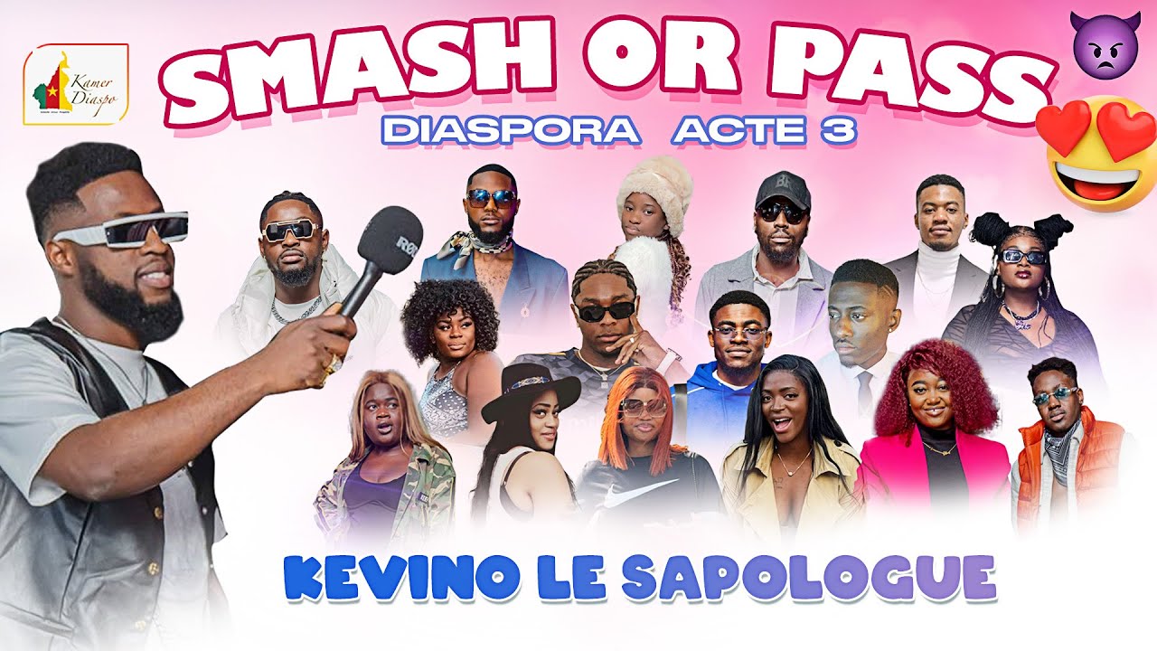SMASH OR PASS VERSION DIASPORA |ACTE3