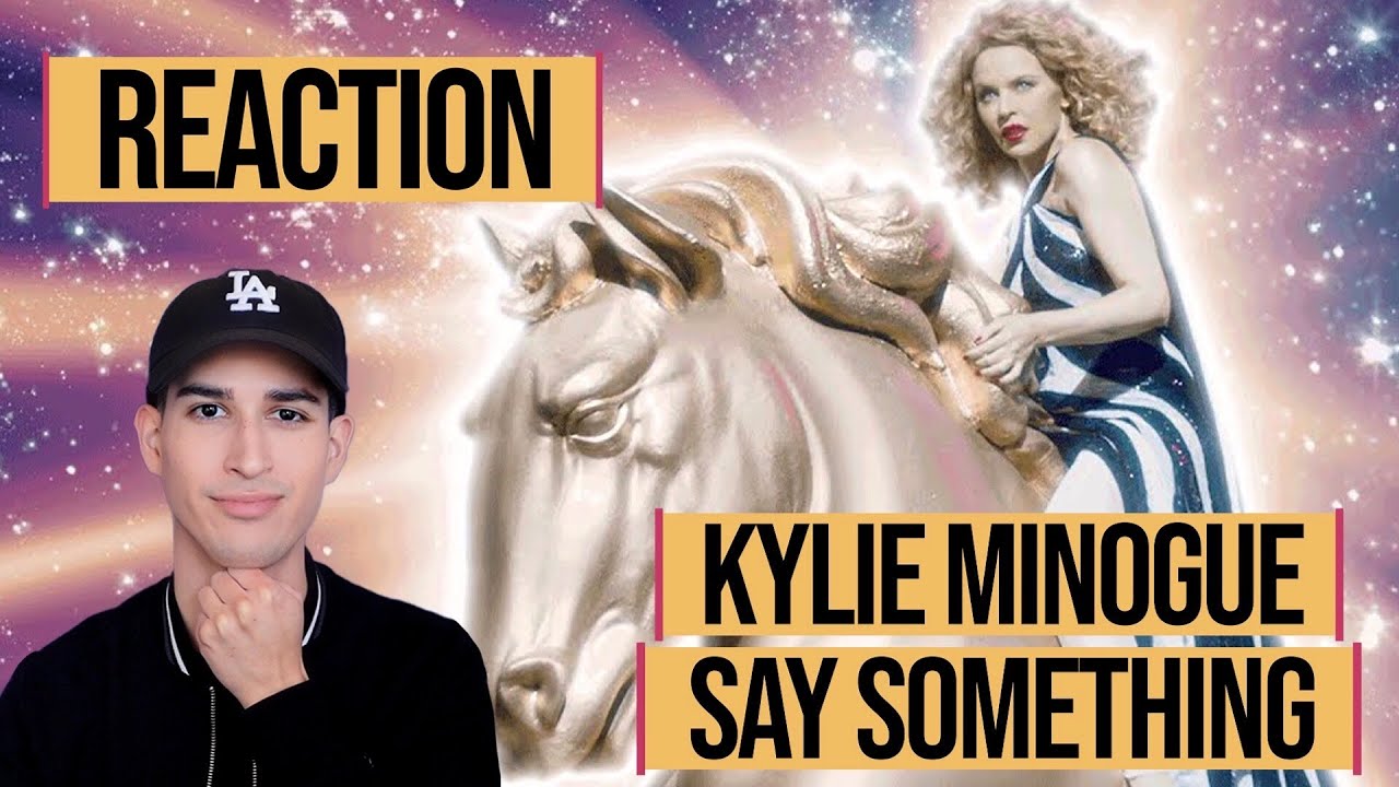 KYLIE MINOGUE - SAY SOMETHING - VIDEO //  *REACTION*